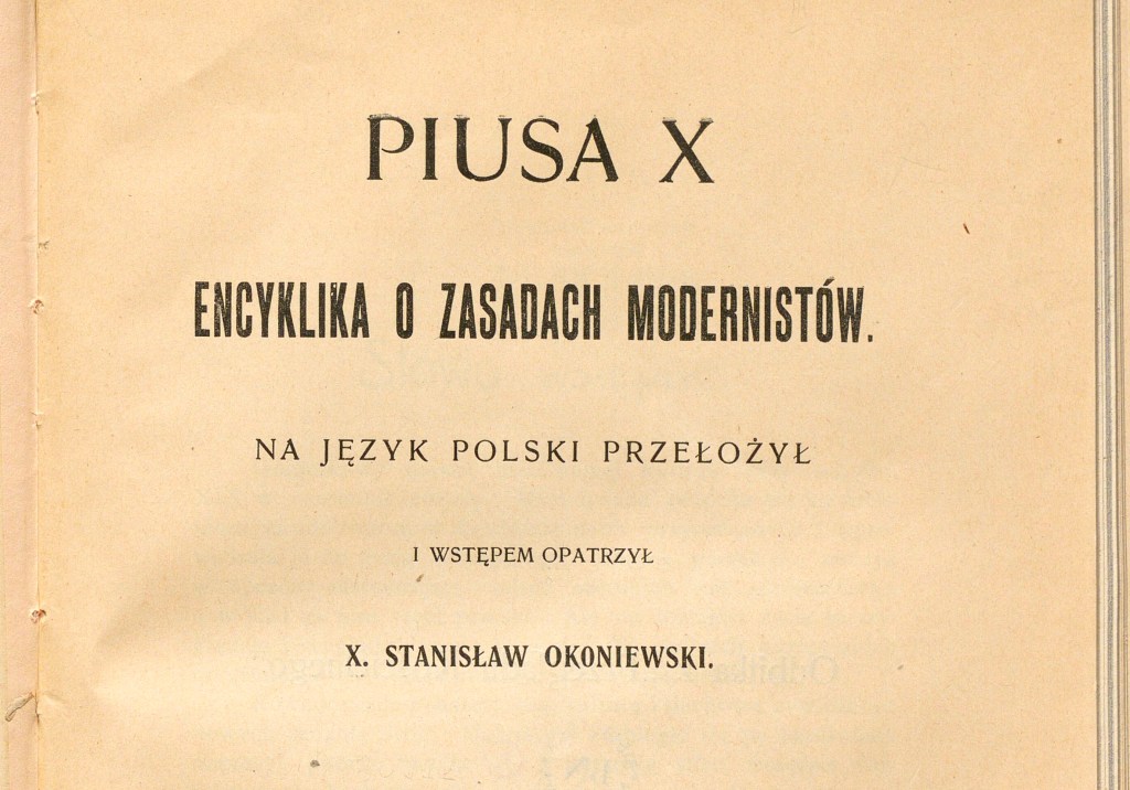 PIUS X – „Pascendi dominici gregis” – O zasadach&nbsp;modernistów